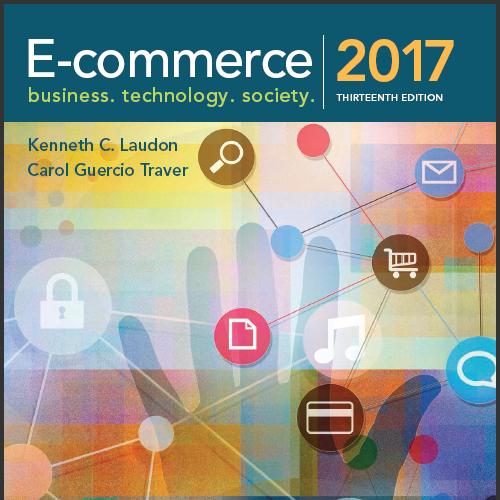 (Test Bank)E-Commerce 2017 13th Edition by Laudon.zip