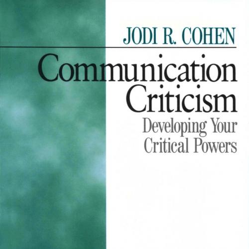 Communication Criticism Developing Your Critical Powers