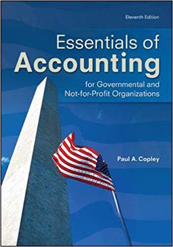 (Solution Manual)Essentials of Accounting for Governmental and Not-for-Profit Organizations 11t...