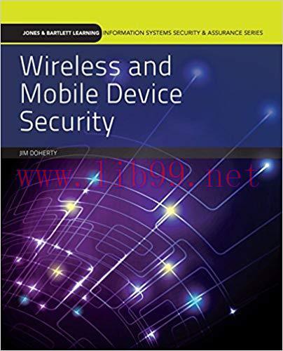 Wireless and Mobile Device Security (Jones & Barlett Learning Information Systems Security & As...