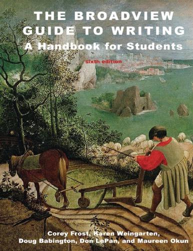 The Broadview Guide to Writing A Handbook for Students - Sixth Edition 6th Edition