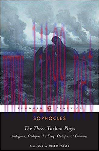 (PDF)The Three Theban Plays: Antigone; Oedipus the King; Oedipus at Colonus 1st Edition