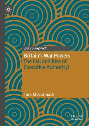 Britain&rsquo;s War Powers