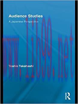 Audience Studies: A Japanese Perspective (Routledge Advances in Internationalizing Media Studie...