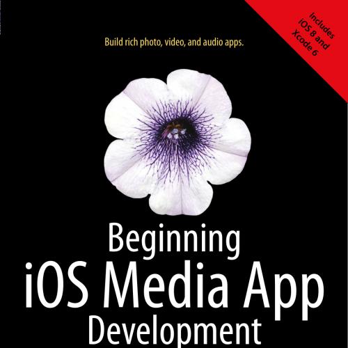 Beginning iOS Media App Development
