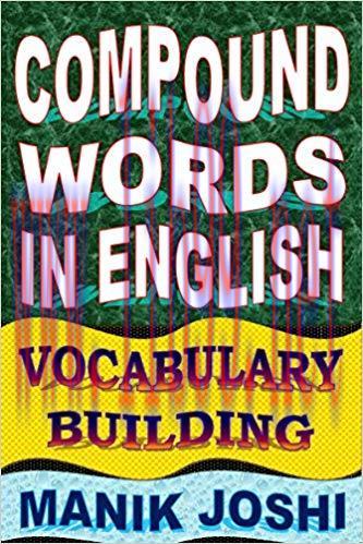 Compound Words in English: Vocabulary Building (English Word Power Book 10)