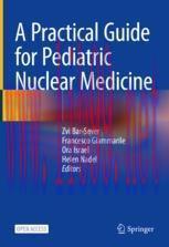 [PDF]A Practical Guide for Pediatric Nuclear Medicine