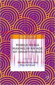 Mobile Media Making in an Age of Smartphones 2014 Edition,