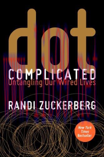 [FOX-Ebook]Dot Complicated: Untangling Our Wired Lives