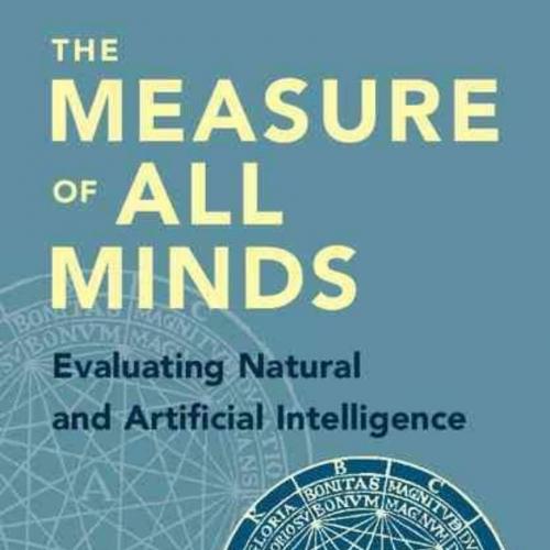 Cambridge University Press The Measure of All Minds Evaluating Natural and Artificial Intellige...