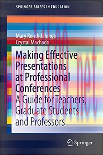 Making Effective Presentations at Professional Conferences: A Guide for Teachers, Graduate Stud...