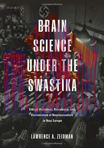 [AME]Brain Science under the Swastika: Ethical Violations, Resistance, and Victimization of Neu...