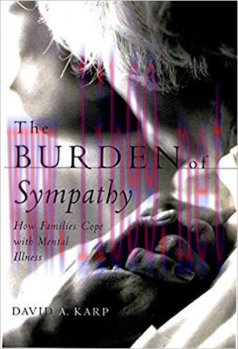 (PDF)The Burden of Sympathy: How Families Cope With Mental Illness (Ons Helde-reeks) Revised ed...