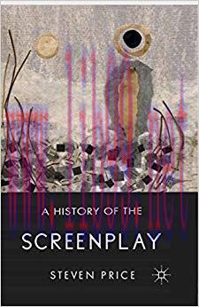 A History of the Screenplay 2013 Edition,
