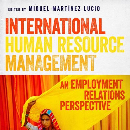 International Human Resource Management - Miguel Martinez Lucio