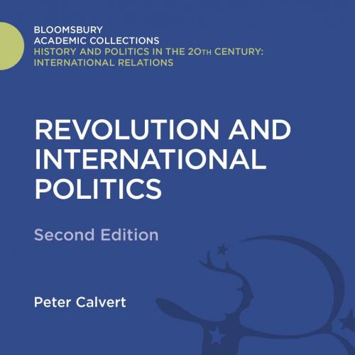 Revolution and International Politics-Peter Calvert