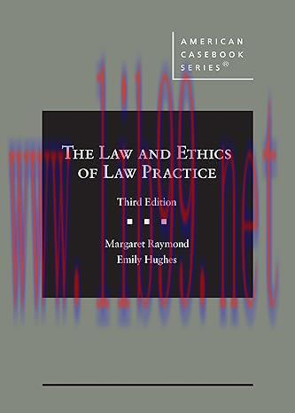 [PDF]The Law and Ethics of Law Practice 3rd Edition [Margaret Raymond]