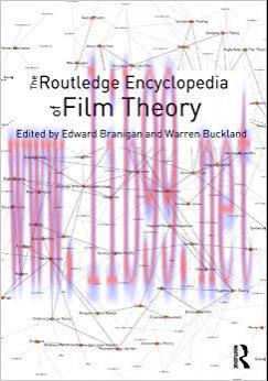 The Routledge Encyclopedia of Film Theory 1st Edition,