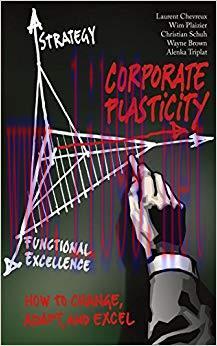 (PDF)Corporate Plasticity: How to Change, Adapt, and Excel 1st ed. Edition