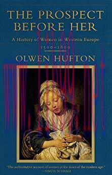 (PDF)The Prospect Before Her: A History of Women in Western Europe, 1500 &ndash; 1800