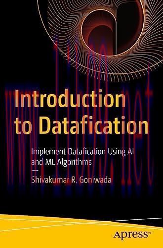 [FOX-Ebook]Introduction to Datafication: Implement Datafication Using AI and ML Algorithms