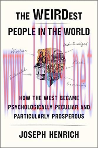 (PDF)The WEIRDest People in the World: How the West Became Psychologically Peculiar and Particu...