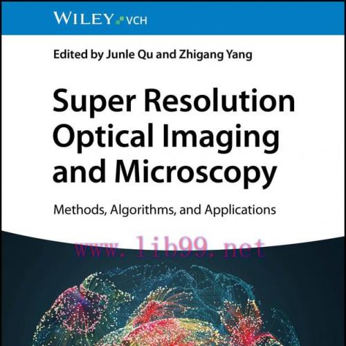 [AME]Super Resolution Optical Imaging and Microscopy: Methods, Algorithms, and Applications (EP...