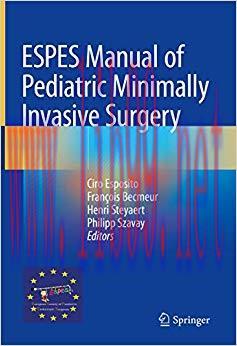 (PDF)ESPES Manual of Pediatric Minimally Invasive Surgery 1st ed. 2019 Edition