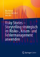 [PDF]Risky Stories &ndash; Storytelling strategisch im Risiko-, Krisen- und Fehlermanagement anwenden