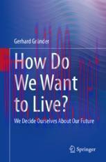 [PDF]How Do We Want to Live?: We Decide Ourselves About Our Future