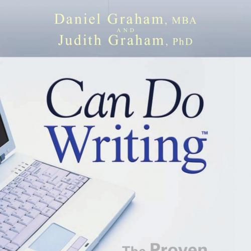 Can Do Writing_ The Proven Ten-Step System for Fast and Effective Business Writing