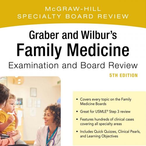 Graber and Wilbur's Family Medicine Examination & Board Review, Fifth Edition
