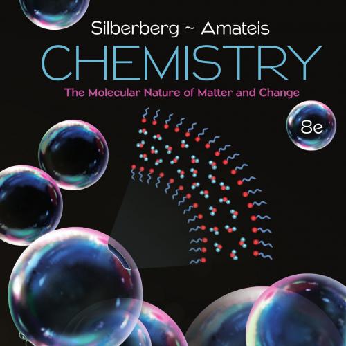 Chemistry The Molecular Nature of Matter and Change 8th Edition by Martin Silberberg - Martin S...