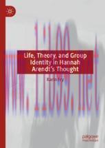 [PDF]Life, Theory, and Group Identity in Hannah Arendt's Thought
