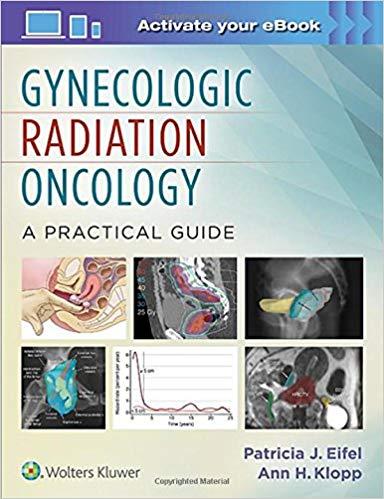 Gynecologic Radiation Oncology - A Practical Guide
