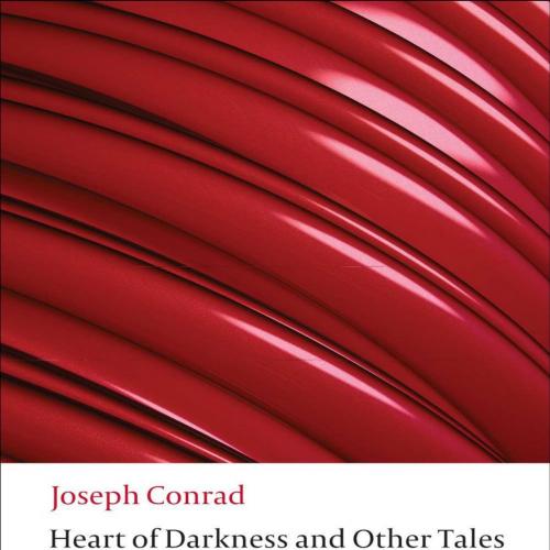 Heart of Darkness and Other Tales (Oxford World's Classics)