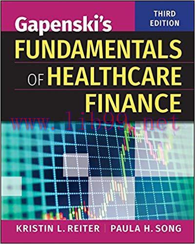 [PDF]Gapenski’s Fundamentals of Healthcare Finance, Third Edition