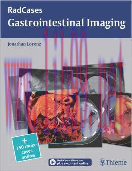 [AME]Gastrointestinal Imaging (RadCases) (ORIGINAL PDF from_ Publisher)