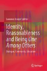 [PDF]Identity, Reasonableness and Being One Among Others: Dialogue, Community, Education