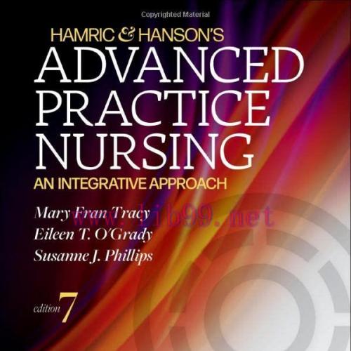[AME]Hamric & Hanson&rsquo;s Advanced Practice Nursing: An Integrative Approach, 7th Edition (Origina...