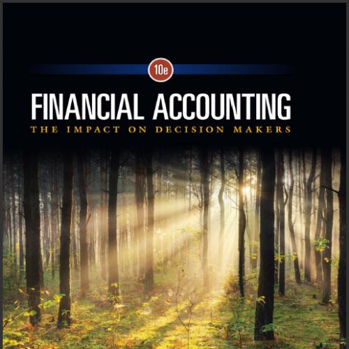 (Solution Manual)Financial Accounting The Impact on Decision Makers 10th Edition by Porter.zip