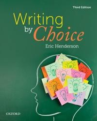Writing by Choice, 3rd Edition [Eric Henderson]