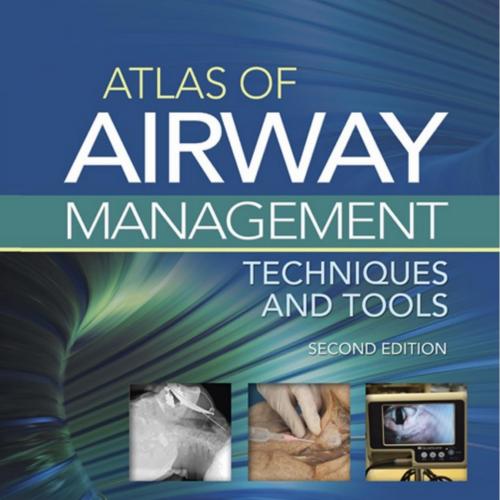 Atlas of Airway Management Techniques and Tools 2nd - Wei Zhi