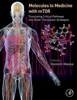 [AME]Molecules to Medicine with mTOR: Translating Critical Pathways into Novel Therapeutic Stra...