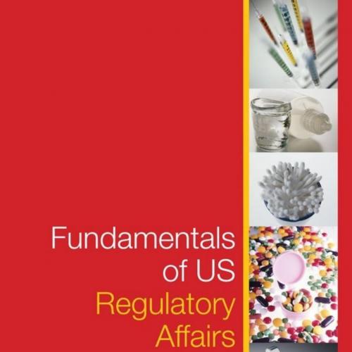 Fundamentals of US Regulatory Affairs, Seventh Edition by Pamela Jones