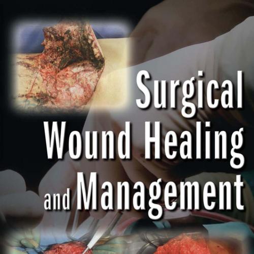 Granick Surgical Wound Healing and Management - Wei Zhi