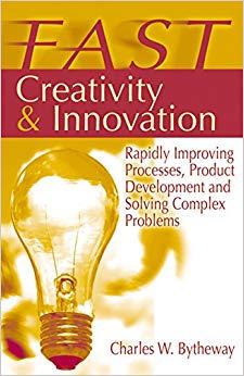 (PDF)FAST Creativity & Innovation Rapidly Improving Processes, Product Development and Solving ...