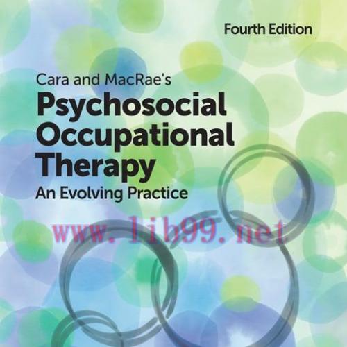 [AME]Cara and MacRae's Psychosocial Occupational Therapy: An Evolving Practice, 4th Edition (Or...