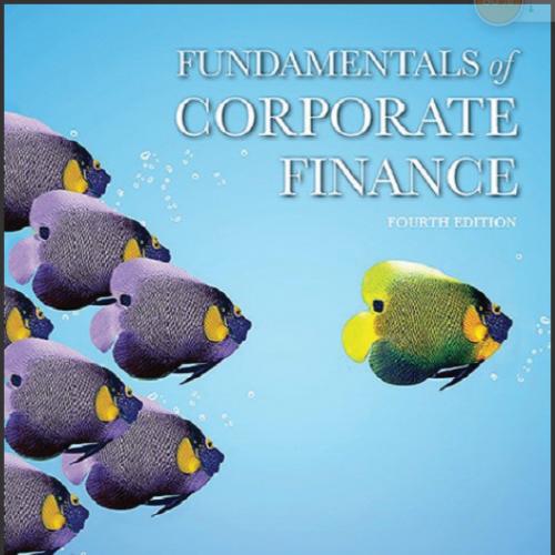 (Solution Manual)Fundamentals of Corporate Finance 4th Edition by Jonathan Berk.rar