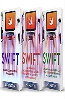 Swift: The Complete Guide for Beginners,Intermediate and Advanced Detailed Strategies To Master...
